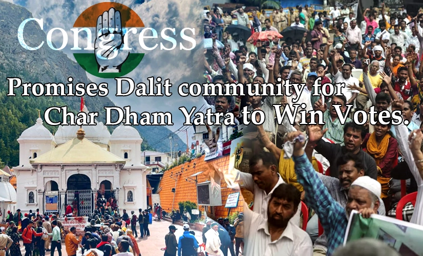 Congress Bold Move: Promises Char Dham Yatra Pilgrimages for ‘Dalits’ to Win Voter Support